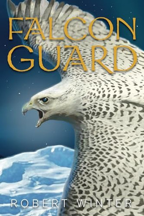 Falconguard: Sequel to Falconsaga, a Tale of Icelandic Folklore Winter 9781948883207