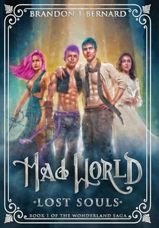 Mad World: Lost Souls Brandon T Bernard 9781966486015