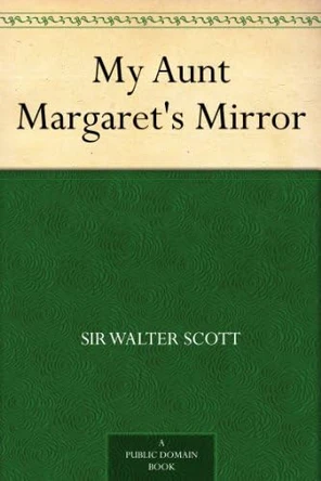 My Aunt Margaret's Mirror Walter Scott 9781023011624