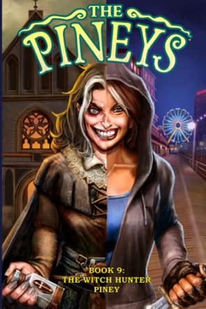 The Pineys: Book 9: The Witch Hunter Piney Tony Digerolamo 9798833186749