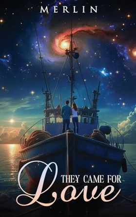 They Came For Love Merlin Leo D Tiberous 9798869202338