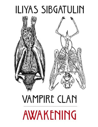 Vampire Clan: Awakening Iliyas Sibgatulin 9798261798804