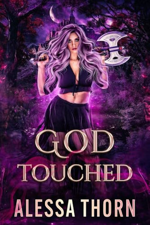 God Touched: (Ironwood, Book 2) Alessa Thorn 9798303857506