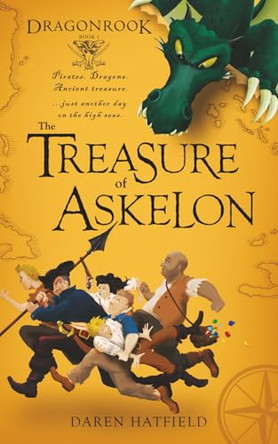 The Treasure of Askelon: Dragonrook, Book 1 Daren Hatfield 9798999231901