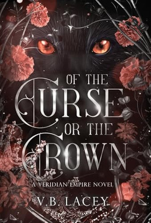Of the Curse or the Crown V B Lacey 9798987721193