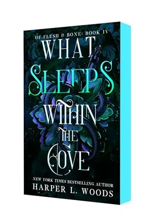 What Sleeps Within the Cove: Of Flesh & Bone, Book Four Harper L Woods 9781250401243