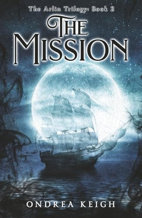 The Mission Ondrea Keigh 9798987244272