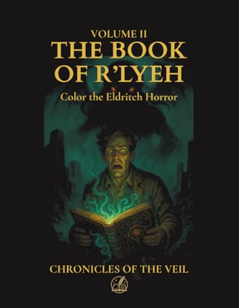 The Book of R'lyeh: An illustrated narrative from the Abyss Miguel Juan Rama Jurado 9798288670091