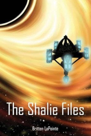 The Shalie Files Britten Lapointe 9798868517655