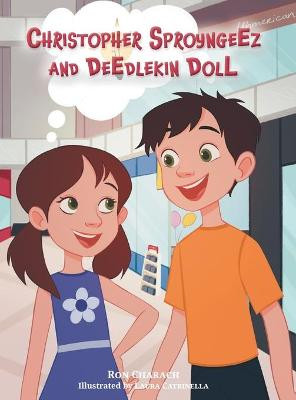Christopher Sproyngeez and Deedlekin Doll Ron Charach 9781039119925