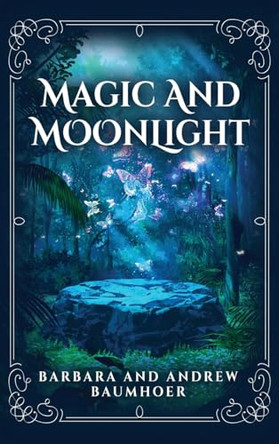 Magic And Moonlight Barbara Baumhoer 9781662956065