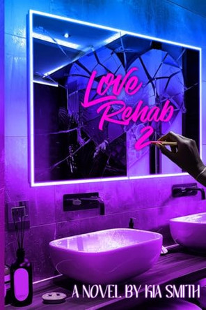 Love Rehab 2 Kia Smith 9798993599007