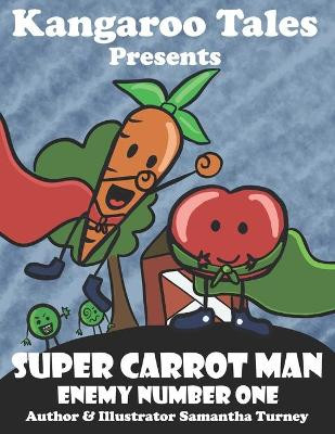 Super Carrot Man by Dennis J Crellen