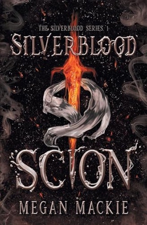 Silverblood Scion Megan MacKie 9781965097397