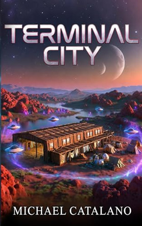 Terminal City - Book #3 The Western Space Institute Series Michael Catalano 9798273866515