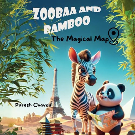 Zoobaa and Bamboo - The Magical Map Paresh Chavda 9798280002265
