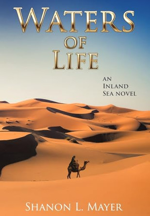 Waters of Life: an Inland Sea novel Shanon L Mayer 9781958076286