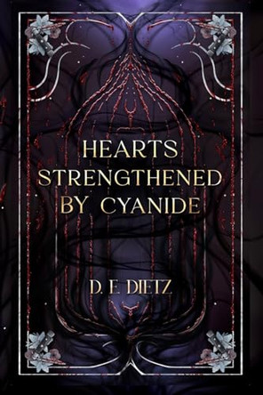 Hearts Strengthened by Cyanide Deanne Dietz 9798349603464