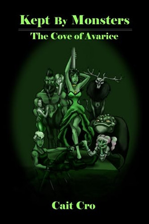 Kept by Monsters: The Cove of Avarice Cait Cro 9798860192799