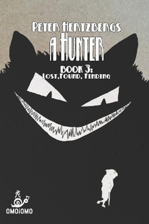 A Hunter - Book 3: Lost, Found, Finding Peter Hertzberg 9781034774297