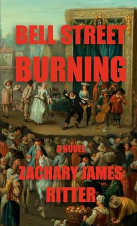 Bell Street Burning Zachary James Ritter 9798349260322