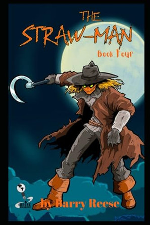 The Straw-Man: Book Four Barry Reese 9798281455404