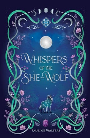 Whispers of the She-Wolf Pauline Walters 9780473749507