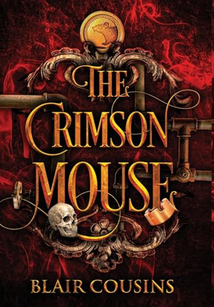 The Crimson Mouse Blair Cousins 9781962866026