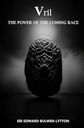 Vril, The Power of the Coming Race Sir Edward Bulwer-Lytton 9781397668233