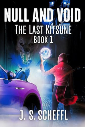Null and Void: The Last Kitsune series Book 1 Js Scheffel 9798316848034