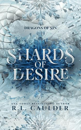 Shards of Desire: A standalone fantasy romance R L Caulder 9781962070218
