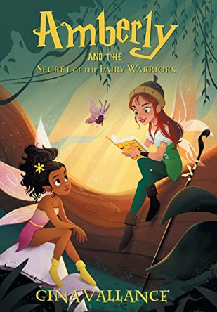 Amberly and the Secret of the Fairy Warriors Gina Vallance 9781525580376