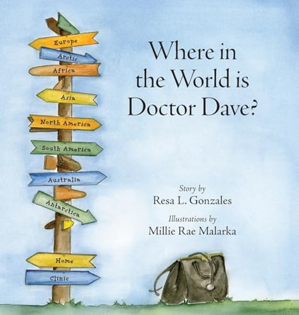 Where in the World is Doctor Dave? Resa L Gonzales 9798218600983
