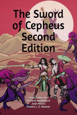 The Sword of Cepheus: 2nd Edition Richard Hazlewood 9798275639377