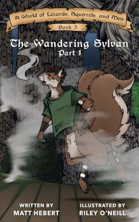 The Wandering Sylvan: Part 1 Riley O'Neill 9798873543366