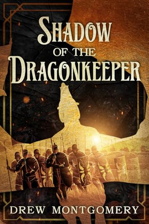 Shadow of the Dragonkeeper Drew Montgomery 9798286124879