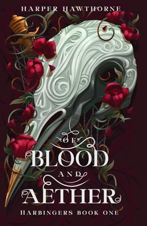 Of Blood and Aether: Harbingers Book One Harper Hawthorne 9798990004306