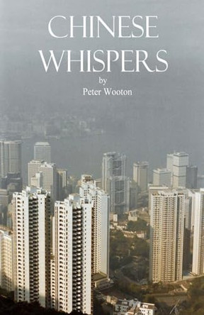 Chinese Whispers Peter Wooton 9798231593705