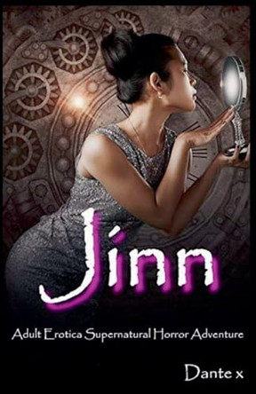 Jinn: Adult Erotica Supernatural Horror Adventure Dante X 9798231394746