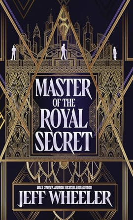 Master of the Royal Secret Jeff Wheeler 9781648399275