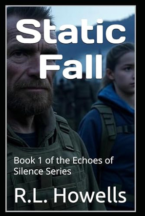 Static Fall: Book 1 of the "Echoes of Silence Series" R L Howells 9798286940691