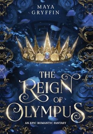The Reign of Olympus Maya Gryffin 9798992351002