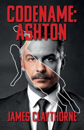 Codename: Ashton James Claythorne 9781917778800