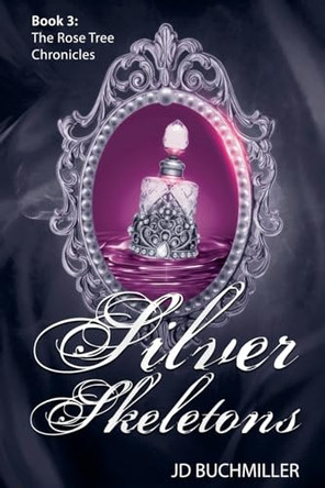 Silver Skeletons J D Buchmiller 9798230860815