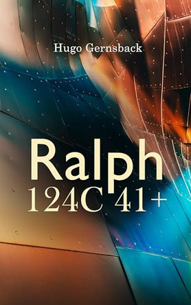 Ralph 124C 41+ Hugo Gernsback 9781023476751