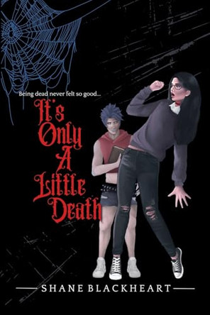 It's Only A Little Death Shane Blackheart 9798989082438