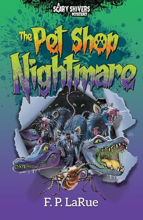 The Pet Shop Nightmare F P Larue 9798891386198