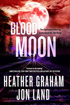 Blood Moon: The Rising Series: Book 2 Heather Graham 9781250418845