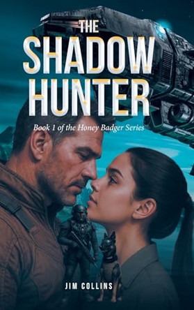 The Shadow Hunter: Book 1 Jim Collins 9798896379492
