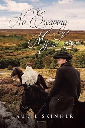 No Escaping My Love Laurie Skinner 9798899223969